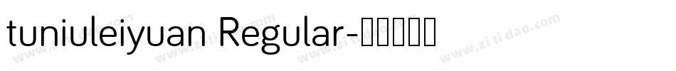 tuniuleiyuan Regular字体转换